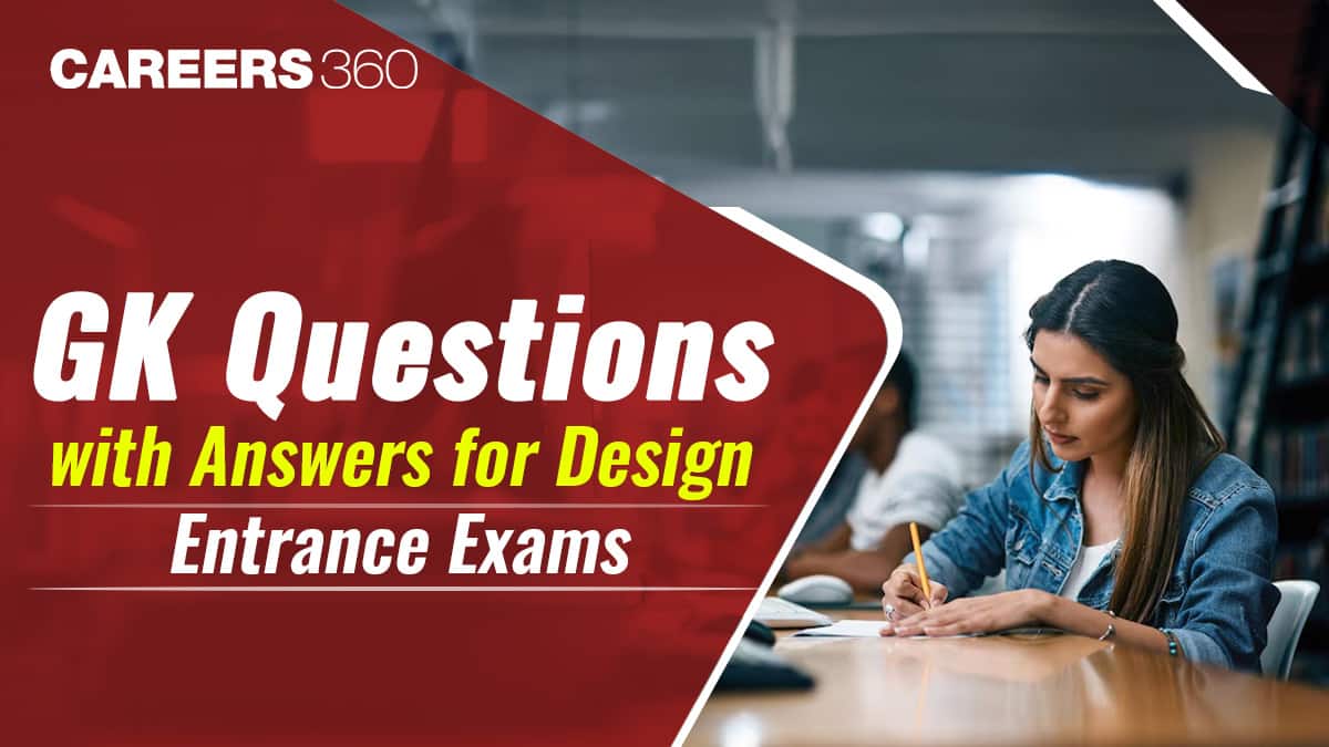 GK Questions with Answers for Design Entrance Exams