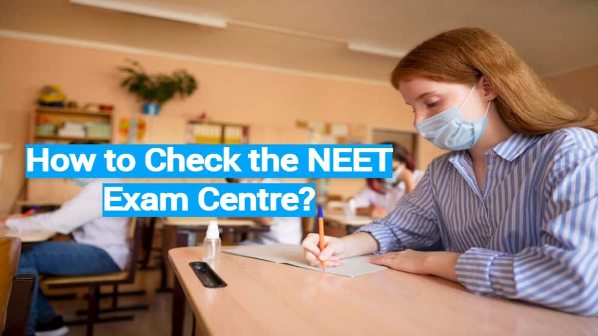 How to check the NEET exam centre?- Check Alloted Exam City