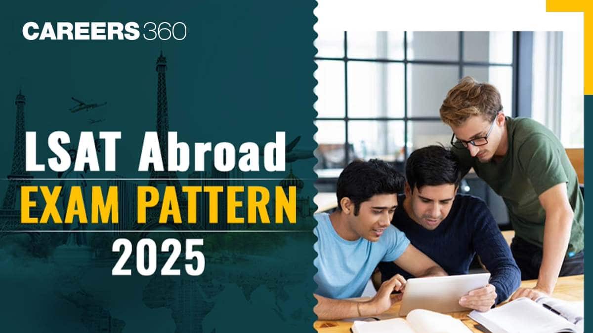 LSAT Abroad Exam Pattern 2025: Section wise Number of Question, Duration