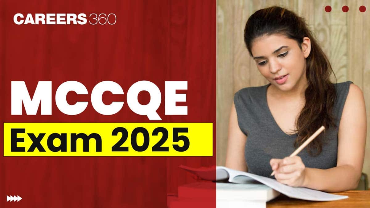 MCCQE Exam 2025: Dates, Fee, Syllabus, Centres, Eligibility