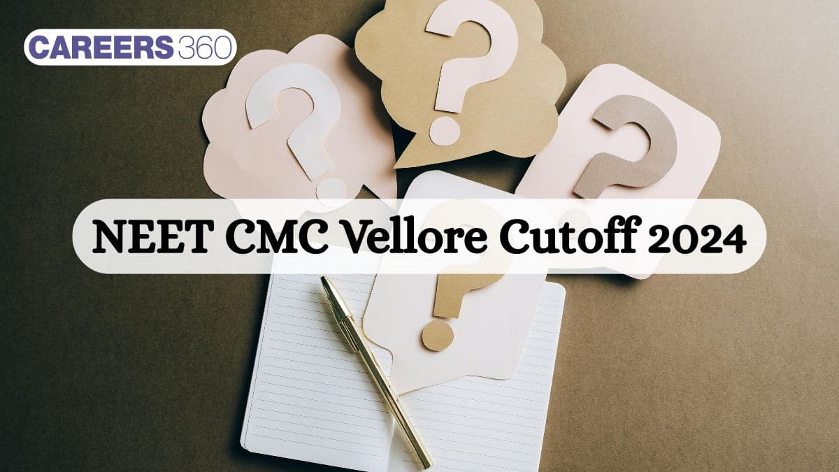 NEET CMC Cut off 2024 (Released) For General, OBC, and SC/ST Categories