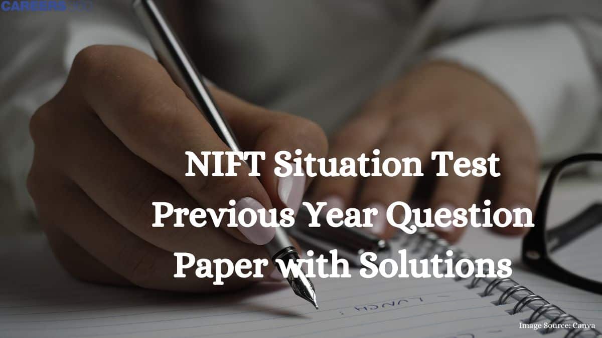 NIFT Situation Test Previous Year Question Paper with Solutions