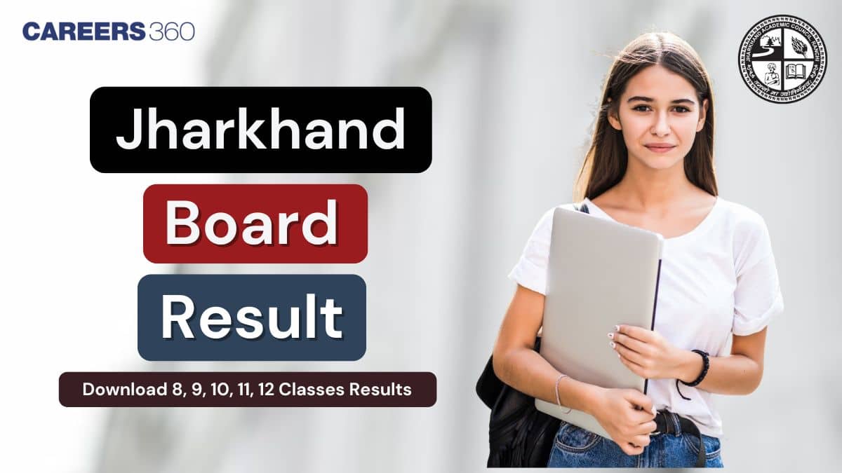 JAC Result 2025: Jharkhand Board Class 8, 9, 10, 11 and 12 Results