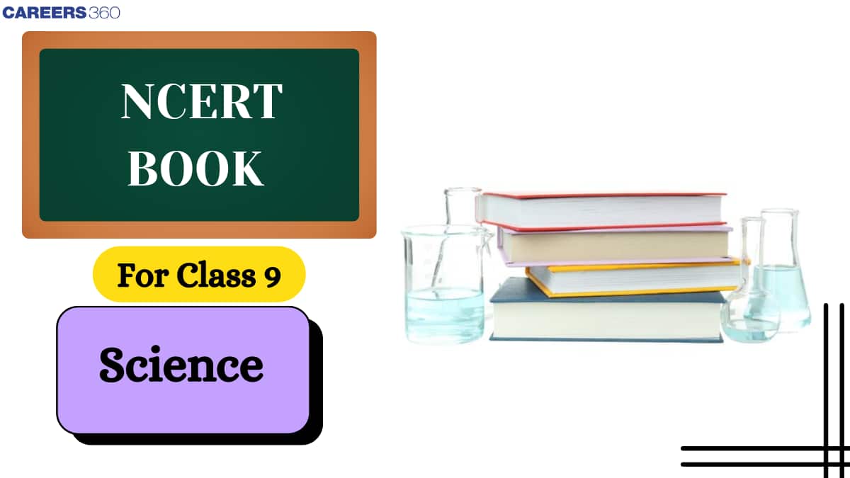 NCERT Books for Class 9 Science 2025-26; Download PDF (All Chapters)