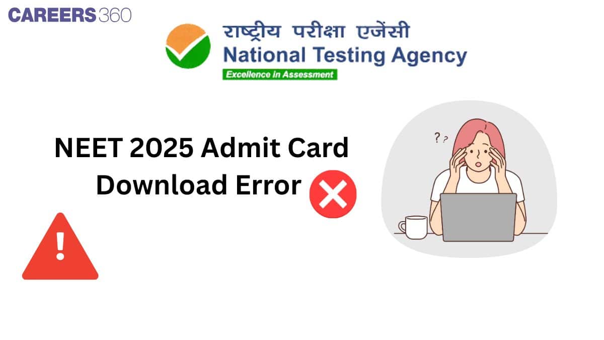 NEET 2025 Admit Card Download Error: How to Fix It