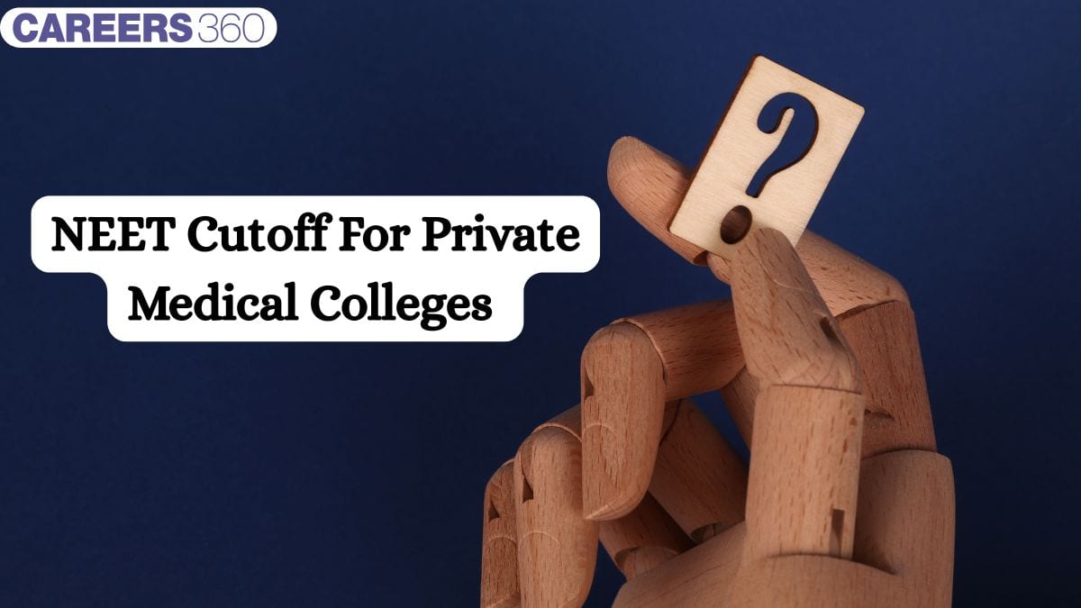 NEET 2025 Cut off for Private Medical Colleges - Category wise and State wise College list