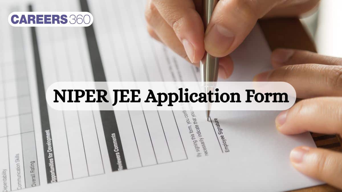 NIPER JEE Application Form 2025 (Out)- Registration Link, How to Fill