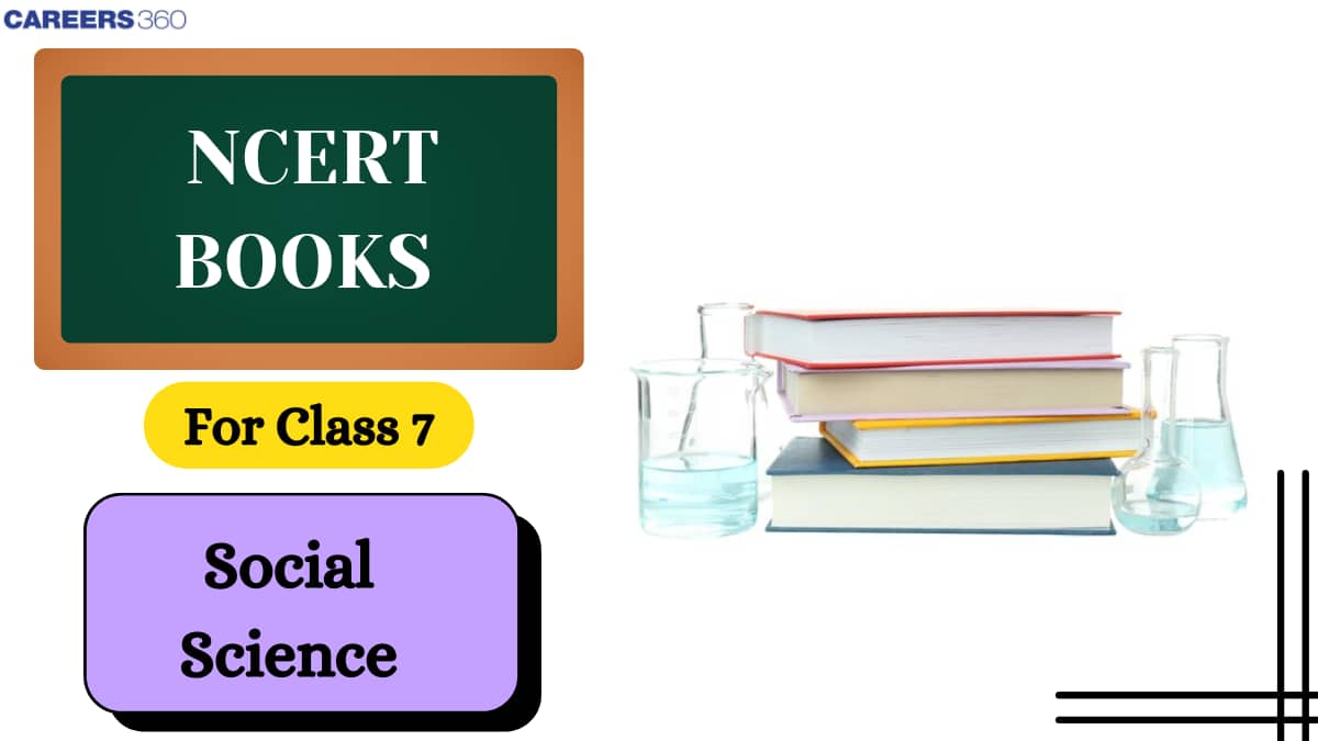 NCERT Books for Class 7 Social Science 2025-26: Download PDF here