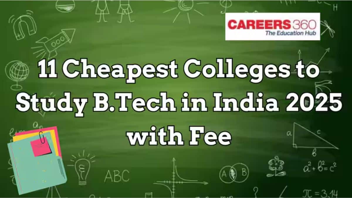 11 Low Fees Engineering Colleges in India to Study B.Tech 2025