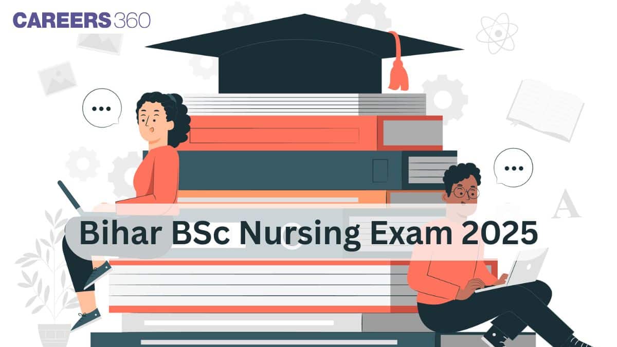 Bihar B.Sc Nursing Exam 2025: Application Form (Released), Exam Date (Out), Eligibility, Syllabus & Pattern