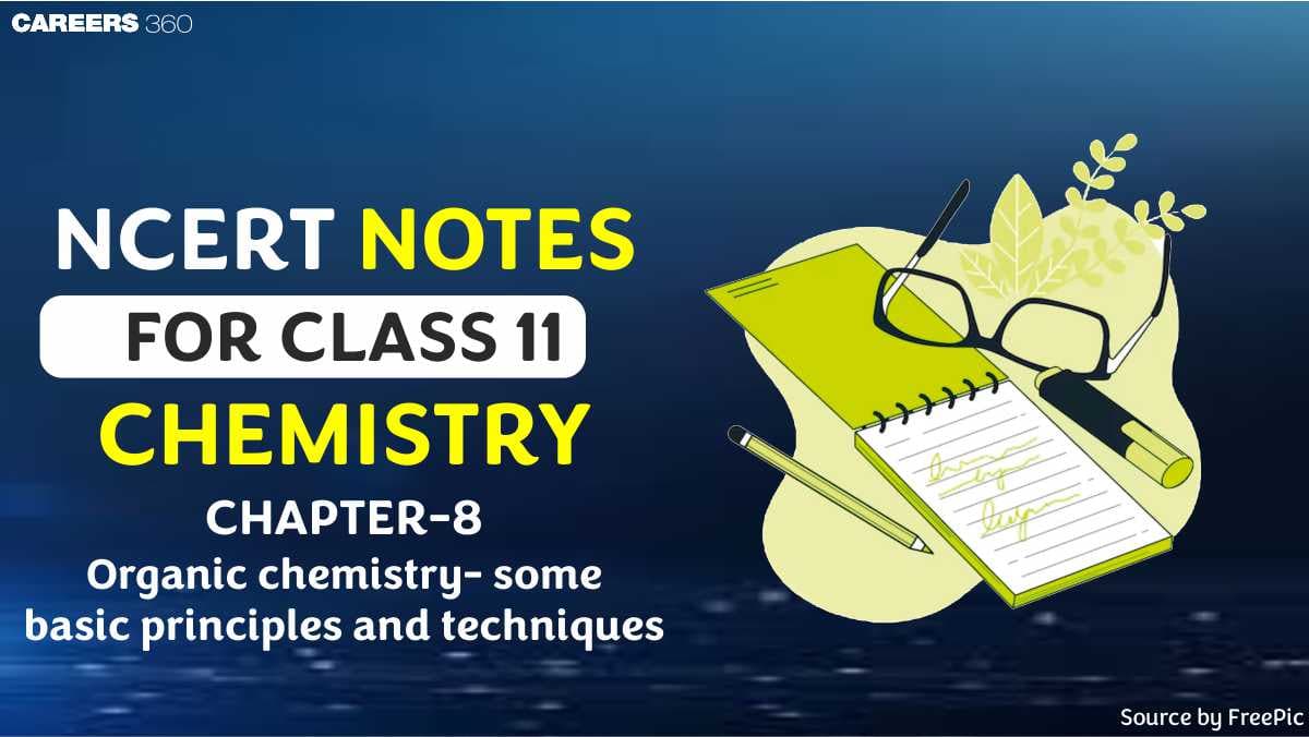 NCERT Class 11 Chemistry Chapter 12 Notes Organic Chemistry- Some Basic Principles and Techniques