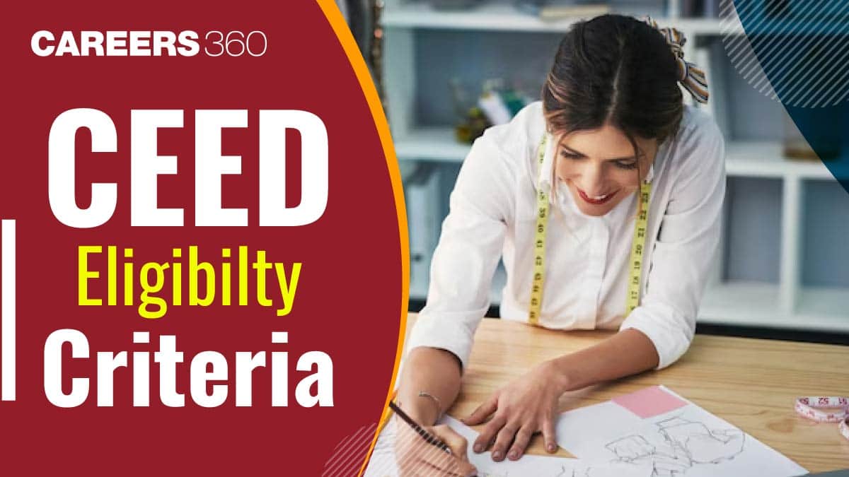 CEED Exam Eligibility Criteria 2026: Age Limit, Educational Qualification, Marks