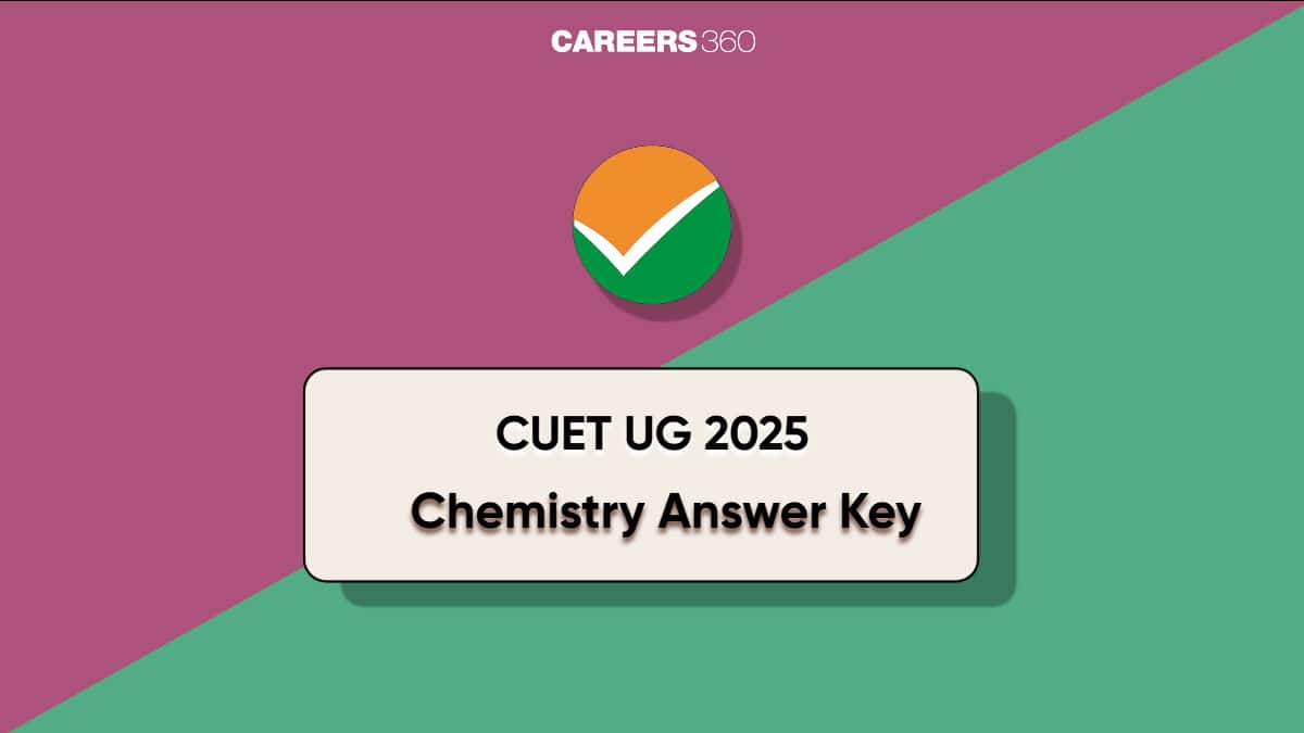 CUET Chemistry Answer Key 2025: Direct Link, Download PDF Here