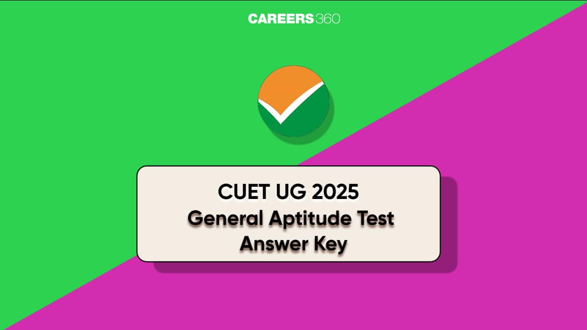 CUET General Aptitude Test Answer Key 2025: Link, Download PDF with Solutions