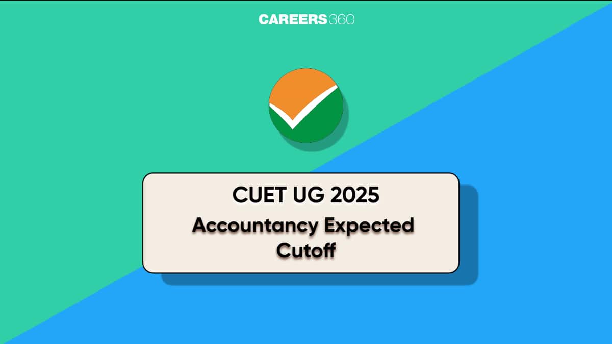 CUET Accountancy Expected Cut Off 2025: Expected Ranks and Trends