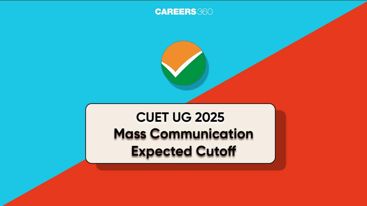 CUET Mass Communication Expected Cut Off 2025: Expected Ranks and Trends