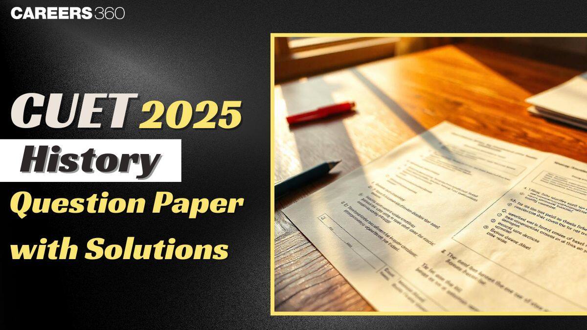 CUET 2025 History Question Paper Analysis: Difficulty Level, Chapterwise Weightage