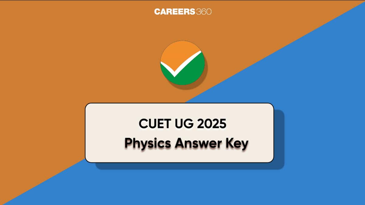 CUET Physics Answer Key 2025, Download PDF with Solutions, Direct Link