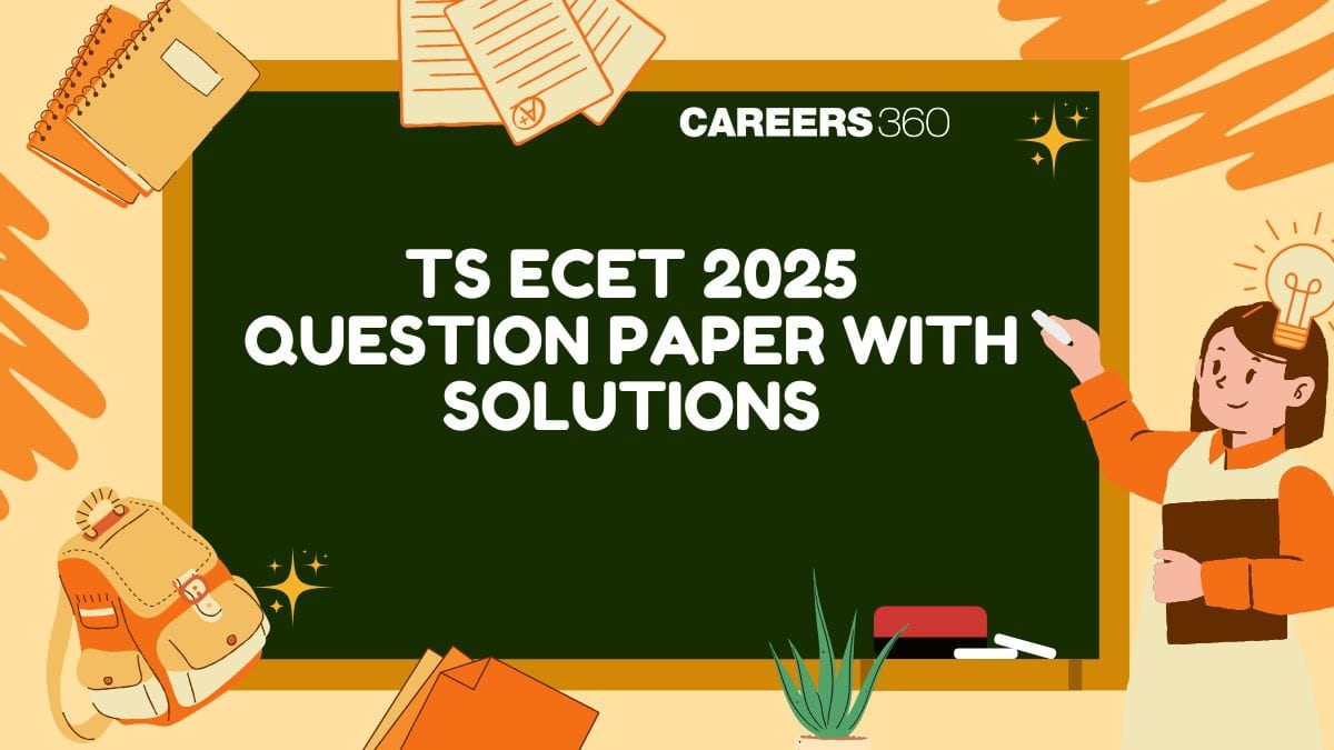 TS ECET 2025 Question Paper with Solutions PDF – Download Shift-wise Papers