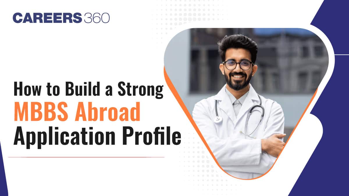 How to Build a Strong MBBS Abroad Application Profile?