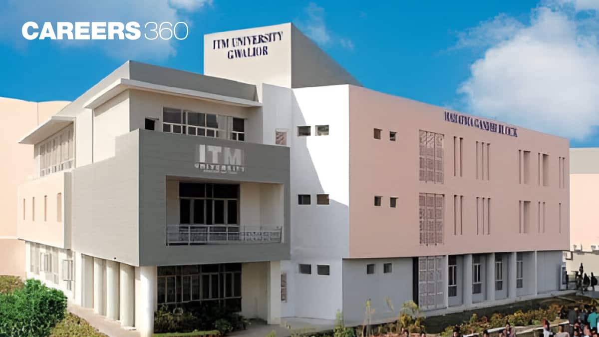 Admissions 2025 Open at ITM University Gwalior; Check Here