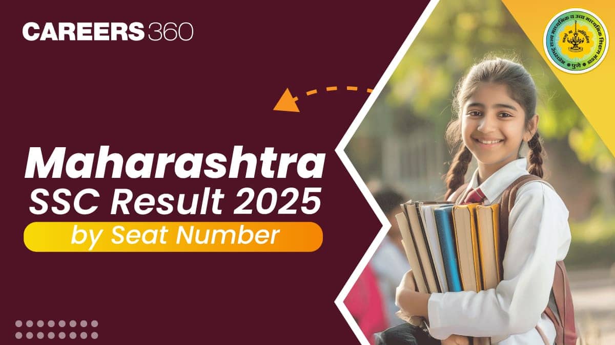 Maharashtra SSC Result 2025 by Seat Number/Roll Number, Direct Link @mahahsscboard.in