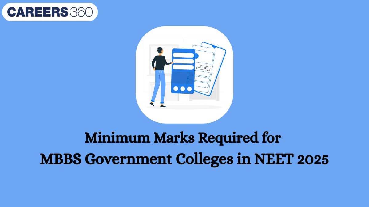Minimum Marks Required For MBBS Government Colleges in NEET 2025