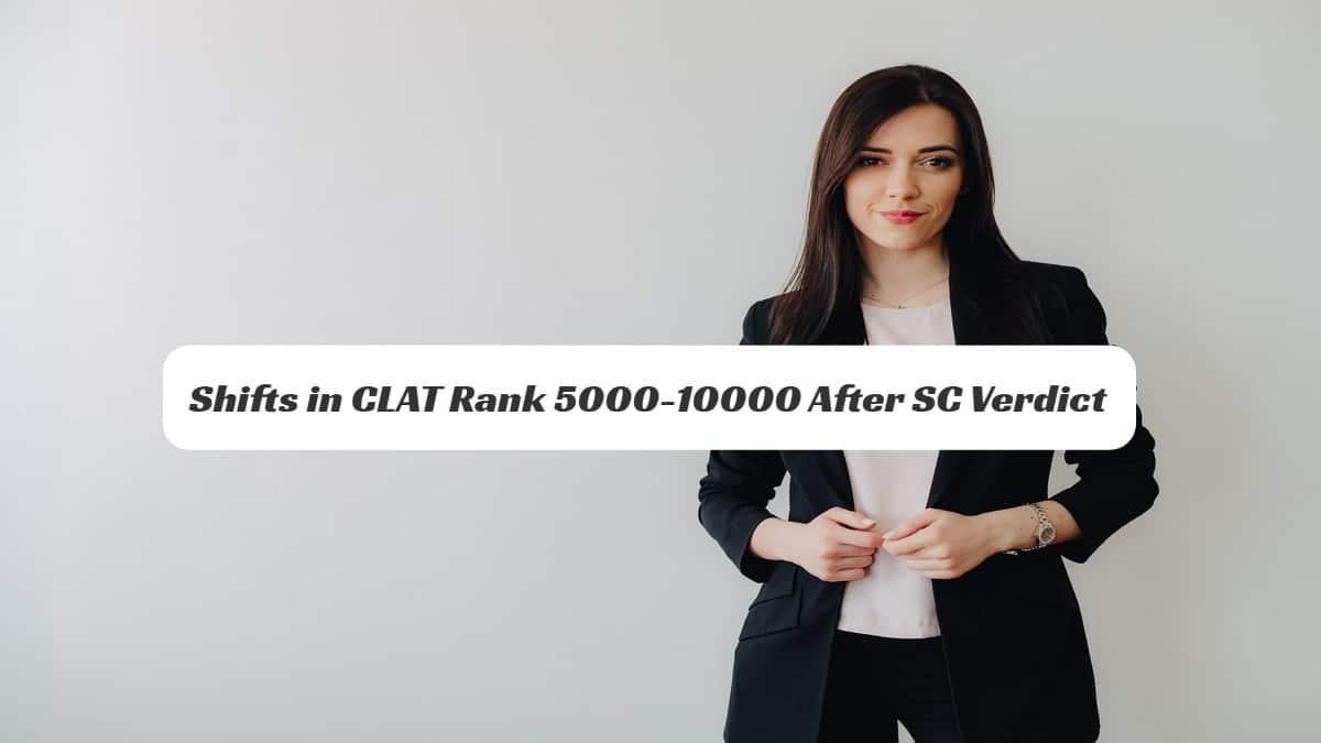 CLAT 2025 Revised Result: How Merit List Changes for CLAT Rank 5000 to 10000 After SC Judgement?