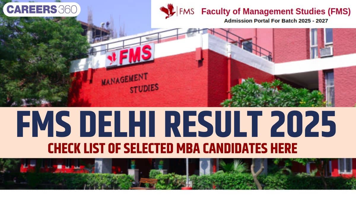 FMS Delhi Result 2025 (2nd List Soon); Last Date May 20 For 1st List, Waitlist Movement