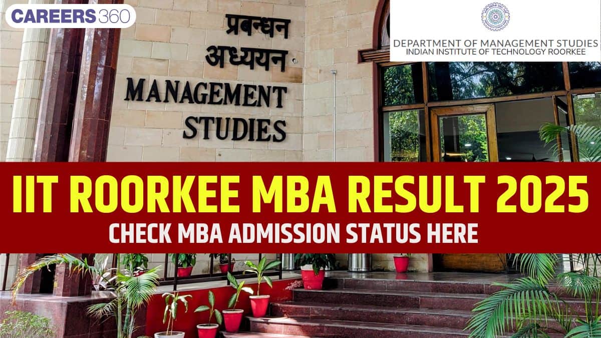 IIT Roorkee MBA Result 2025 (Latest Update): MBA Admission Status @doms.iitr.ac.in, Waitlist Movement