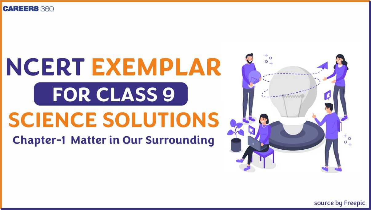 NCERT Solutions For Class 9 Science Chapter 1 Matter in Our Surroundings