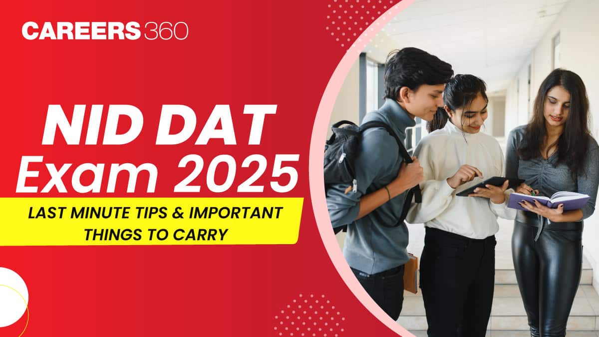 NID DAT Exam 2026 Last Minute Tips & Important Things to Carry