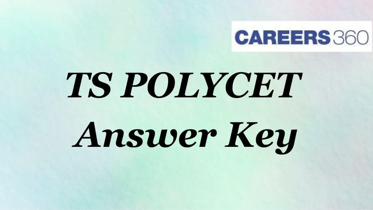 TS POLYCET 2025 Answer Key (Out): Download Shift wise Answer Key with Solutions