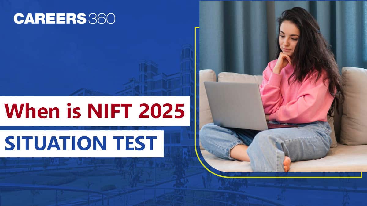 When is NIFT Situation Test 2025?