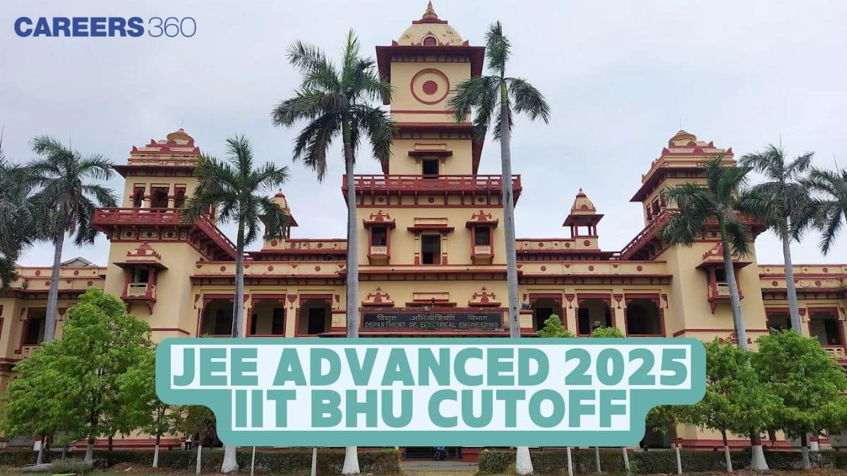 IIT BHU JEE Advanced Cutoff 2025: Expected Ranks and Trends