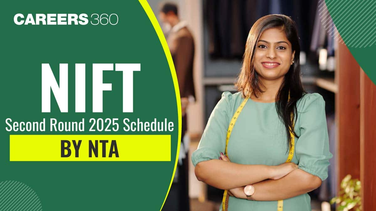 NIFT Second Round 2025 Schedule by NTA - Check Latest Updates