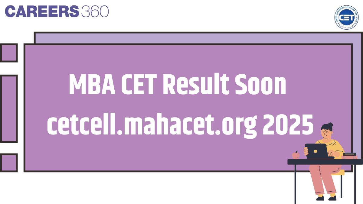 MAH MBA CET Result Soon @cetcell.mahacet.org 2025: Check Colleges for 80-99+ Percentile with Cutoff & Ranks
