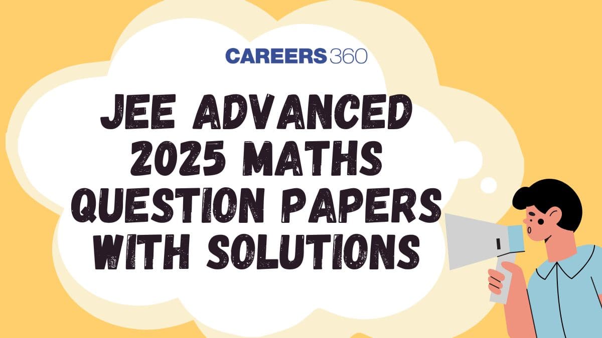 JEE Advanced 2025 Maths Question Papers with Solutions - Download PDF