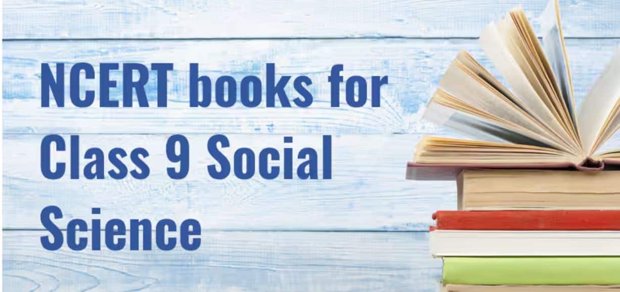 NCERT Books for Class 9 Social Science 2025-26: Download PDF