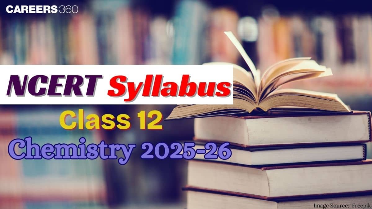 NCERT Syllabus for Class 12 Chemistry 2025-26 - Download Syllabus PDF
