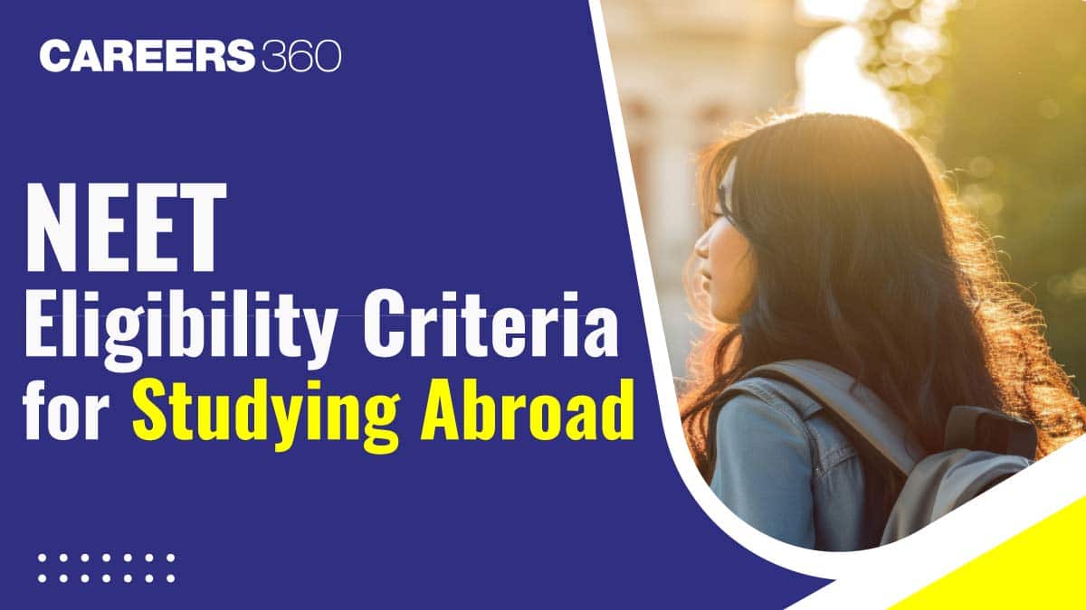 NEET Eligibility Criteria for MBBS Abroad 2025