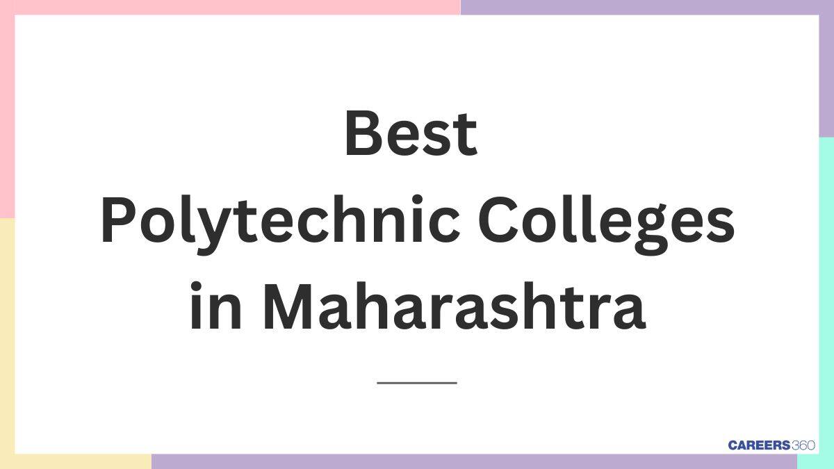 Best Polytechnic Colleges in Maharashtra 2025: Top Government & Private Institutes