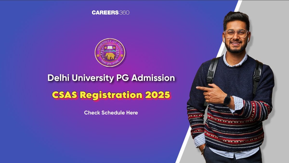 DU PG CSAS Registration 2025 (Started): Step-by-Step Registration Guide, Fees, Last Date