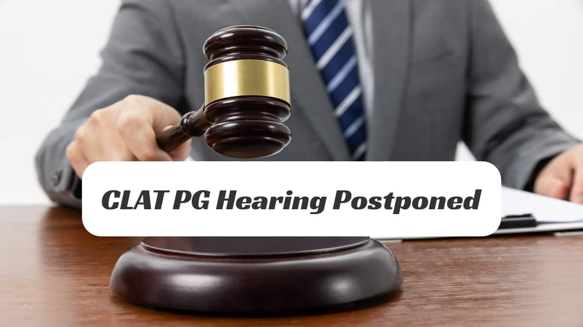 CLAT PG 2025 May 2 HC Hearing Postponed; Check New Dates and Case Details