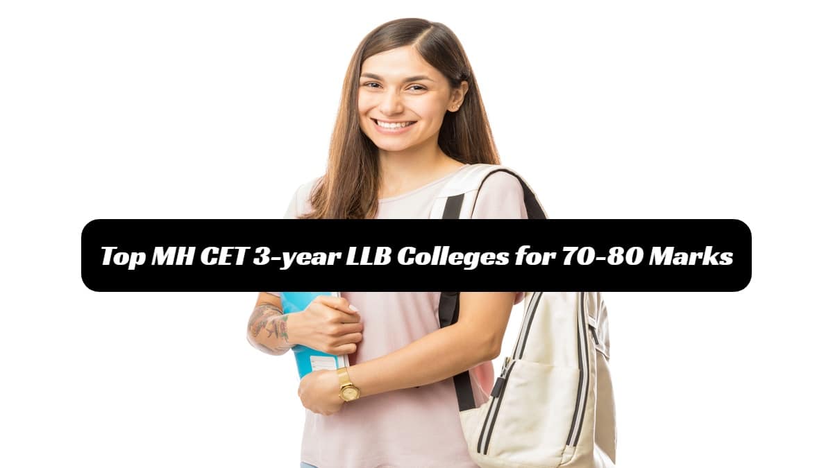 Scored 70-80 in MH CET 3-year LLB 2025? Expected Rank and Top Colleges