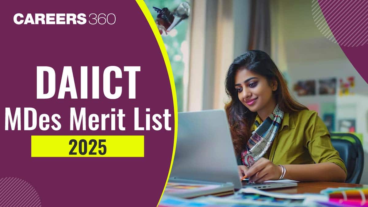 DAIICT MDes Merit List 2025: Release Date, Download at daiict.ac.in