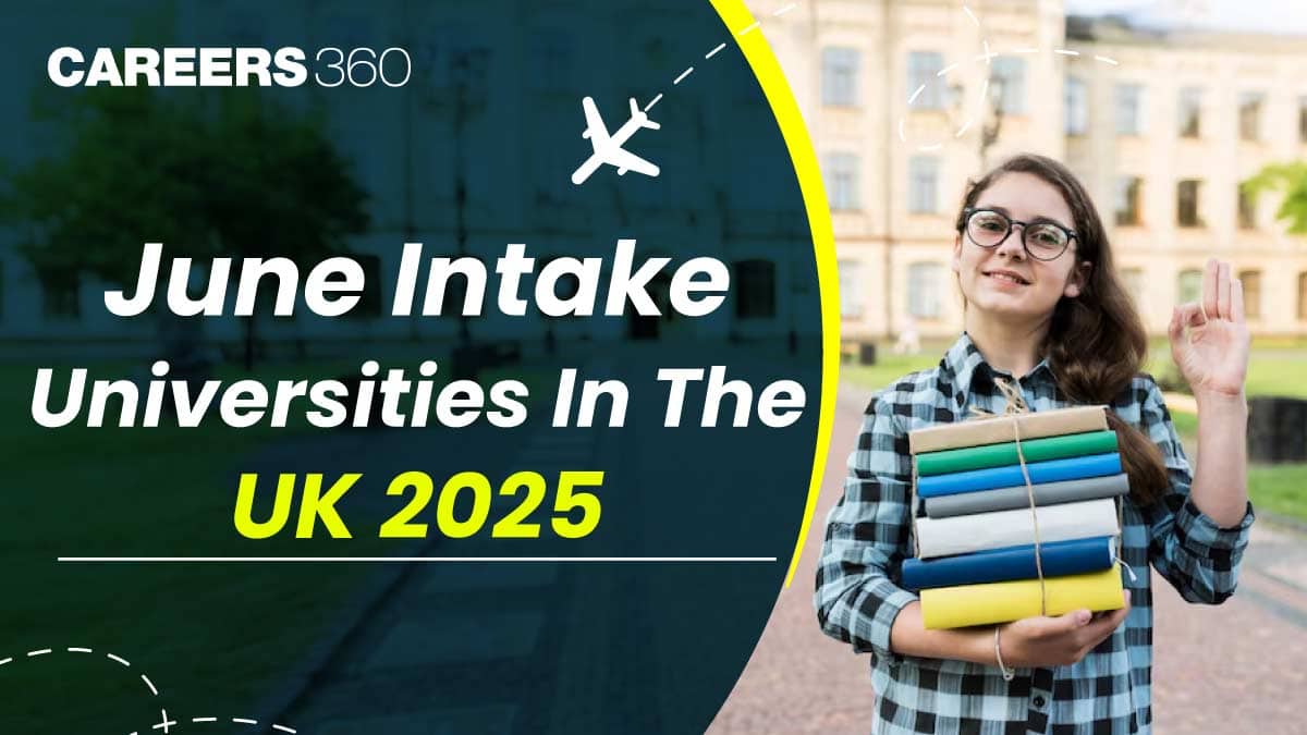 June Intake Universities In The UK 2025 - Timeline, Courses & Eligibility