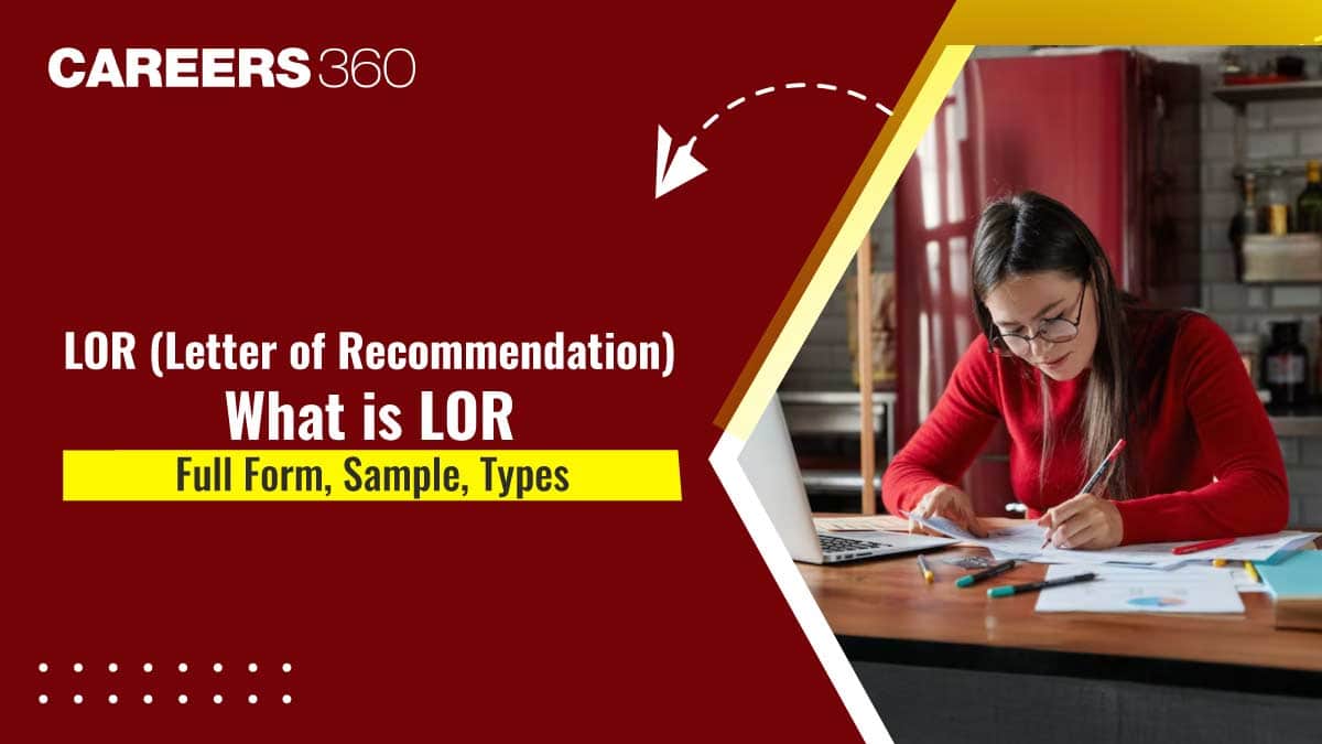 LOR (Letter of Recommendation) - What is LOR, Full Form, Sample, Types