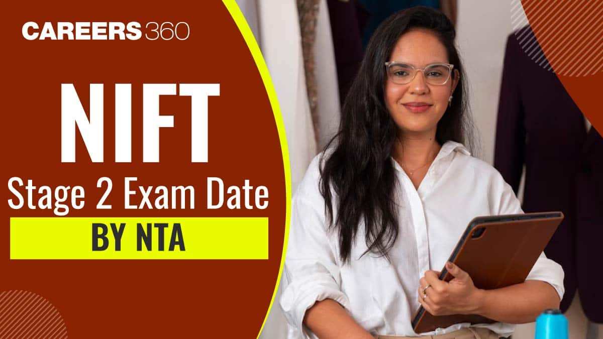 NIFT Stage 2 Exam Date 2025 Announced by NTA – Check Schedule & Updates
