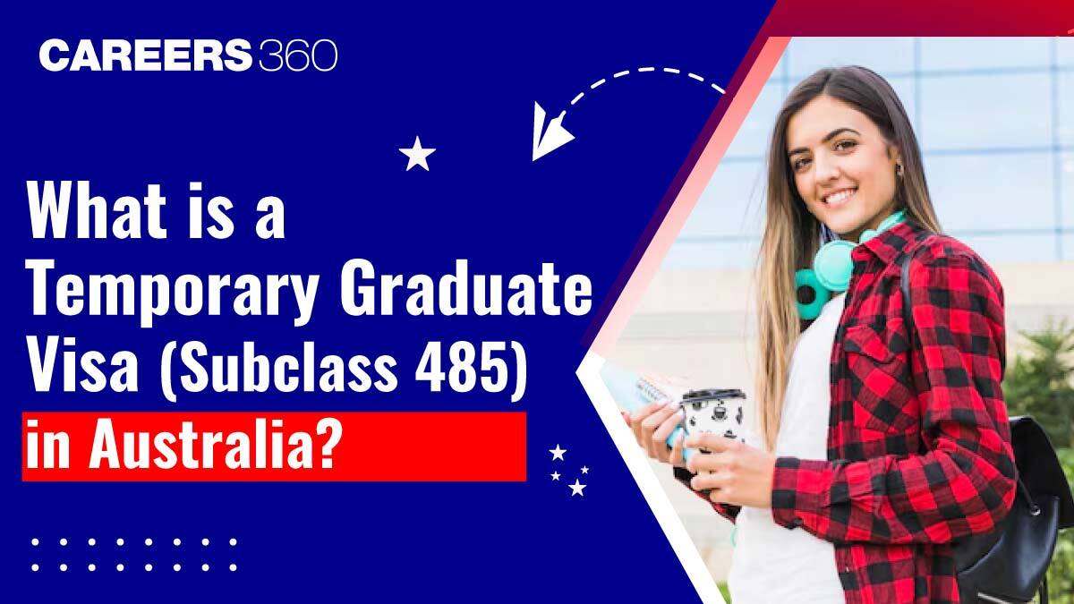 What is a Temporary Graduate Visa (Subclass 485) in Australia?